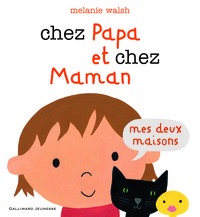 CHEZ PAPA ET CHEZ MAMAN - MES DEUX MAISONS