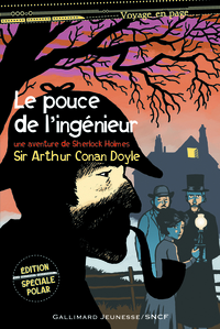 LE POUCE DE L'INGENIEUR - UNE AVENTURE DE SHERLOCK HOLMES