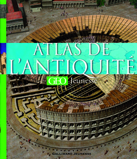 Atlas de l'Antiquité [GEO Jeunesse]