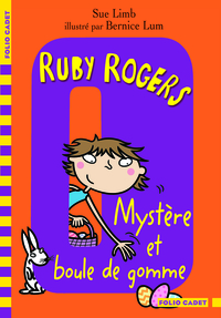RUBY ROGERS - T06 - MYSTERE ET BOULE DE GOMME