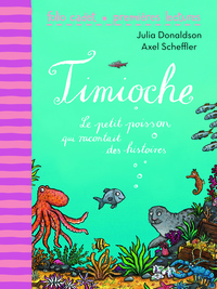 TIMIOCHE - LE PETIT POISSON QUI RACONTAIT DES HISTOIRES