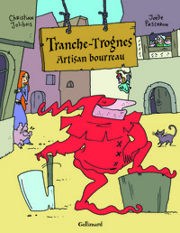 TRANCHE-TROGNES - VOL01 - ARTISAN BOURREAU