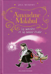 Amandine Malabul, la sorcière et sa bonne étoile