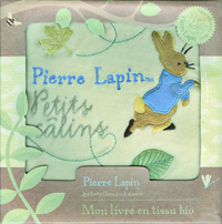 PIERRE LAPIN. PETITS CALINS - MON LIVRE EN TISSU BIO