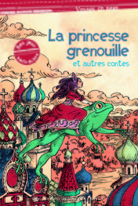 La princesse grenouille et autres contes