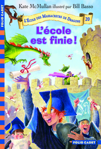 L'ECOLE DES MASSACREURS DE DRAGONS - T20 - L'ECOLE EST FINIE !