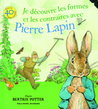 JE DECOUVRE LES FORMES ET LES CONTRAIRES AVEC PIERRE LAPIN