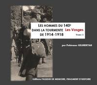 Les hommes du 140ème  dans la tourmente de 1914-1918 : Les Vosges