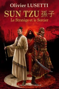 Sun Tzu - le stratège et le sorcier