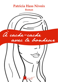 A CACHE-CACHE AVEC LE BONHEUR