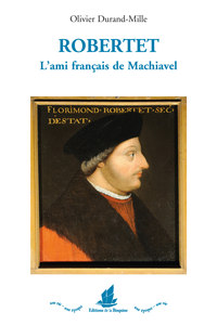 ROBERTET - L AMI FRANCAIS DE MACHIAVEL