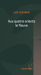 Aux Quatre Orients Le Fleuve