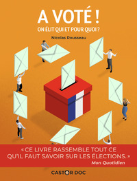 A VOTE ! - ON ELIT QUI ET POUR QUOI ?