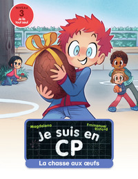 JE SUIS EN CP - T28 - LA CHASSE AUX OEUFS - NIVEAU 3