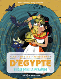 LES PETITS MYSTERES D'EGYPTE - T05 - PIEGES DANS LA PYRAMIDE