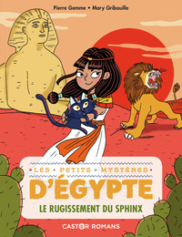 LES PETITS MYSTERES D'EGYPTE - T04 - LE RUGISSEMENT DU SPHINX