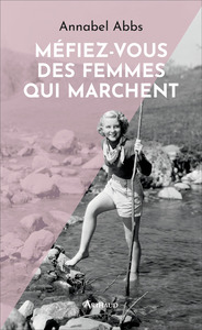 MEFIEZ-VOUS DES FEMMES QUI MARCHENT - ILLUSTRATIONS, COULEUR