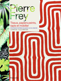 PIERRE FREY - TISSUS, PAPIERS PEINTS, TAPIS ET MOBILIER