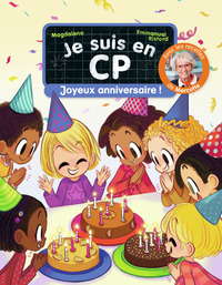 Je suis en CP - Joyeux anniversaire !