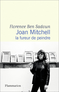 JOAN MITCHELL - LA FUREUR DE PEINDRE - ILLUSTRATIONS, NOIR ET BLANC