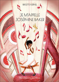 JE M'APPELLE JOSEPHINE BAKER