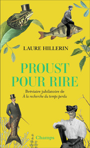 PROUST POUR RIRE - BREVIAIRE JUBILATOIRE DE A LA RECHERCHE DU TEMPS PERDU