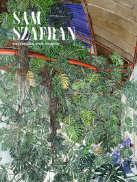 SAM SZAFRAN - OBSESSIONS D'UN PEINTRE