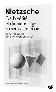 De la vérité et du mensonge au sens extra-moral