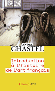 INTRODUCTION A L'HISTOIRE DE L'ART FRANCAIS