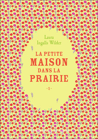 LA PETITE MAISON DANS LA PRAIRIE - VOL01