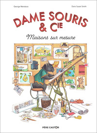 DAME SOURIS ET CIE - MAISONS SUR MESURE