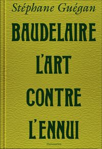 BAUDELAIRE, L'ART CONTRE L'ENNUI - ILLUSTRATIONS, NOIR ET BLANC