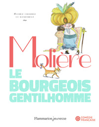 LE BOURGEOIS GENTILHOMME - SCENES CHOISIES ET ILLUSTREES