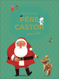 PETITES HISTOIRES DU PERE CASTOR POUR NOEL