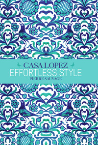 Effortless Style : Casa Lopez