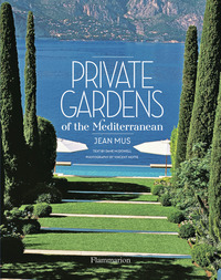 PRIVATE GARDENS OF THE MEDITERRANEAN
