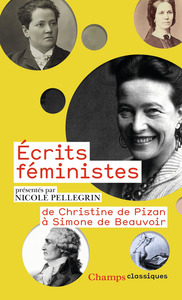 ECRITS FEMINISTES - DE CHRISTINE DE PIZAN A SIMONE DE BEAUVOIR