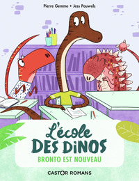 L'ECOLE DES DINOS - T08 - BRONTO EST NOUVEAU