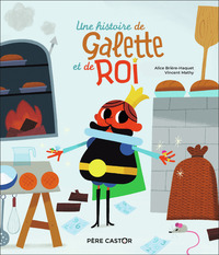 UNE HISTOIRE DE GALETTE ET DE ROI