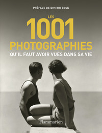 LES 1001 PHOTOGRAPHIES QU'IL FAUT AVOIR VUES DANS SA VIE