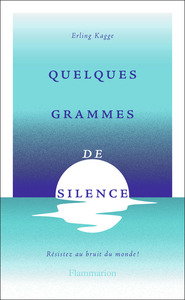 Quelques grammes de silence