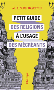 Petit Guide des religions à l'usage des mécréants