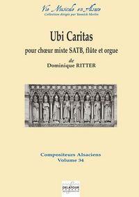 UBI CARITAS POUR CHOEUR MIXTE, FLUTE ET ORGUE