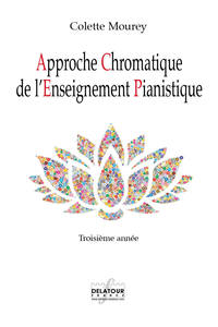 APPROCHE CHROMATIQUE DE L'ENSEIGNEMENT PIANISTIQUE - 3EME ANNEE