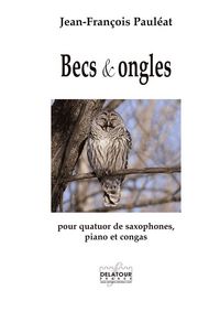 BECS ET ONGLES POUR QUATUOR DE SAXOPHONES, PIANO ET CONGAS