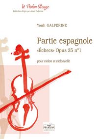 PARTIE ESPAGNOLE - ECHECS OPUS 35 N01 POUR VIOLON ET VIOLONCELLE