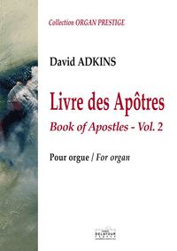 LIVRE DES APOTRES POUR ORGUE - VOL,2