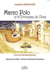 MARCO-POLO ET LA PRINCESSE DE CHINE - CONDUCTEUR ORCHESTRE