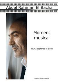 MOMENT MUSICAL POUR 2 SOPRANOS ET PIANO