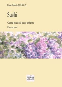 SUSHI - CONTE MUSICAL POUR ENFANTS